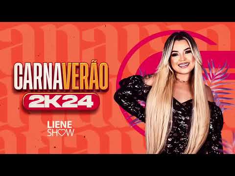 LIENE SHOW - CD VERÃO (CARNAVAL 2024)