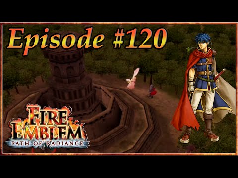Fire Emblem: Path Of Radiance - Twisted Tower Advance, Secret Rescue - Episode 120