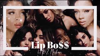 Lip Bo$$ - Fifth Harmony &amp; Lil&#39; Mama (Mixed Mashup)
