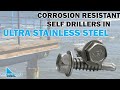 Ultra Stainless Steel Corrosion Resistant Self Drilling Screws | Fasteners 101