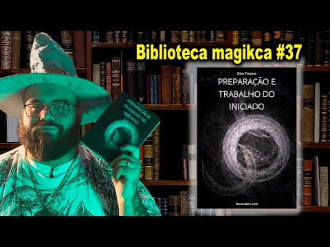 Preparation and work of the initiate - Magical Library #37