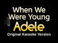 When We Were Young - Adele (Karaoke Songs With Lyrics - Original Key)