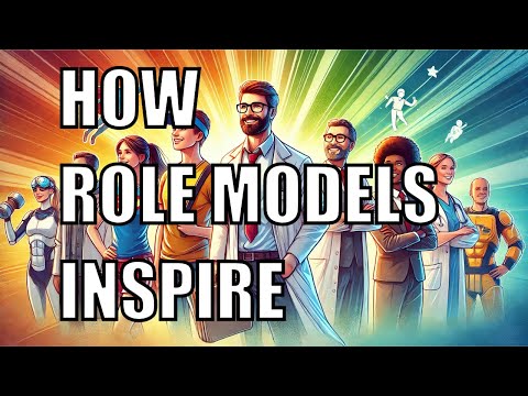 How Role Models Impact Your Success (Scientific Studies)