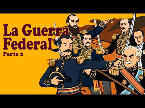 La Guerra Federal (Parte 2): El Conflicto | Historia Para Panas | Historia de Venezuela