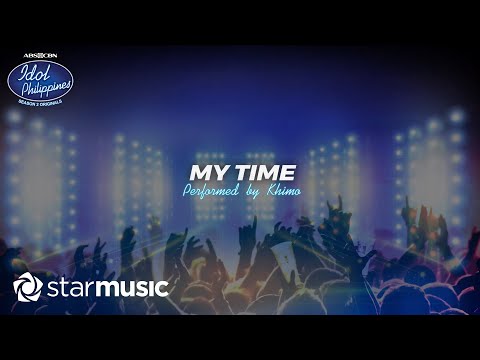 My Time - Khimo (Lyrics) | Idol Philippines Season 2