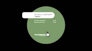 Download lagu DJ Raw Vs Gee Lighter - Naked (Michi Lange Remix) mp3