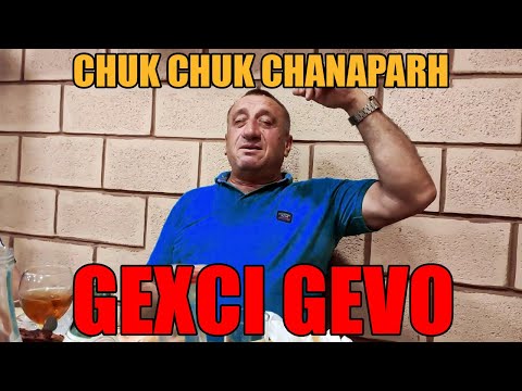Gexci Gevo - Chanaparh (Chuk Chuk Charak Chak)