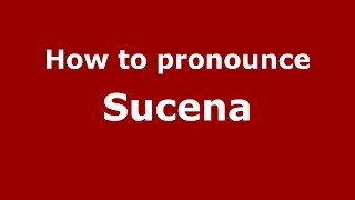 How to pronounce Sucena