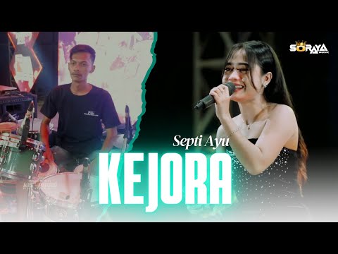 KEJORA - SEPTI AYU | SORAYA MUSIC LIVE TEMU KANGEN PUTU ROGONGSO