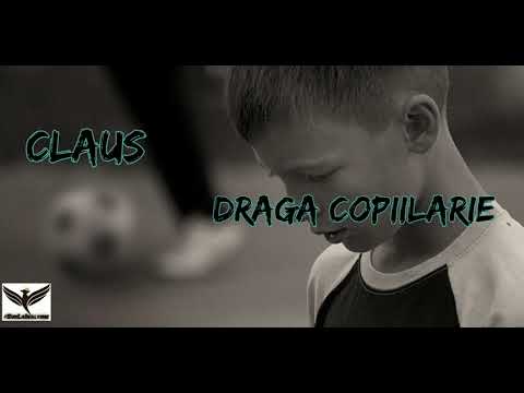 Claus - Dragă Copiilarie [Audio]