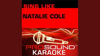 Our Love (Karaoke with Background Vocals) (In the Style of Natalie Cole)