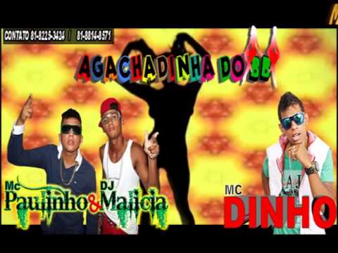 MC Paulinho e DJ Malicia - Part. MC Dinho - Agachadinha do BB