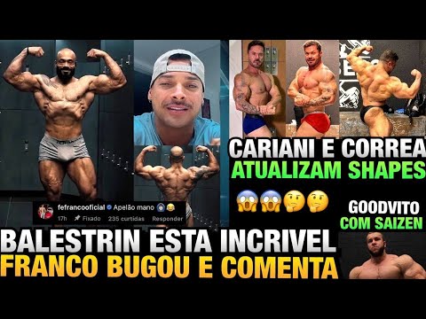 SHAPE DO BALESTRIN BUGOU O FRANCO - CARIANI E CORREA MOSTRAM SHAPES ATUAIS - GOODVITO COM O SAIZEN