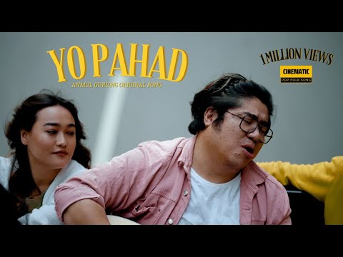 YO PAHAD - ANMOL GURUNG - OFFICIAL MUSIC VIDEO - NEW SONG