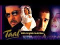 Taal Full Movie With English Subtitles Aishwarya Rai Akshay Anil Kapoor Bollywood Romantic
