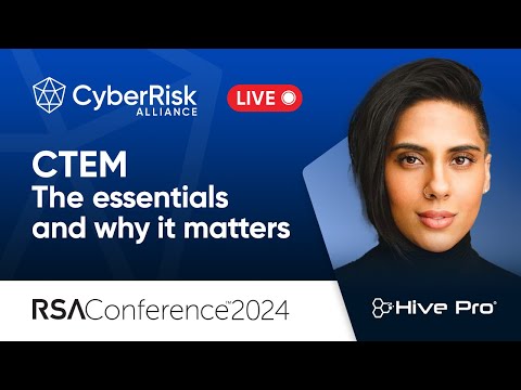 CTEM: Understanding the essentials and why it matters - Zaira Pirzada - RSA24 #1