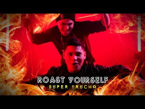 ROAST YOURSELF CHALLENGE 🔥 EL SUPER TRUCHA