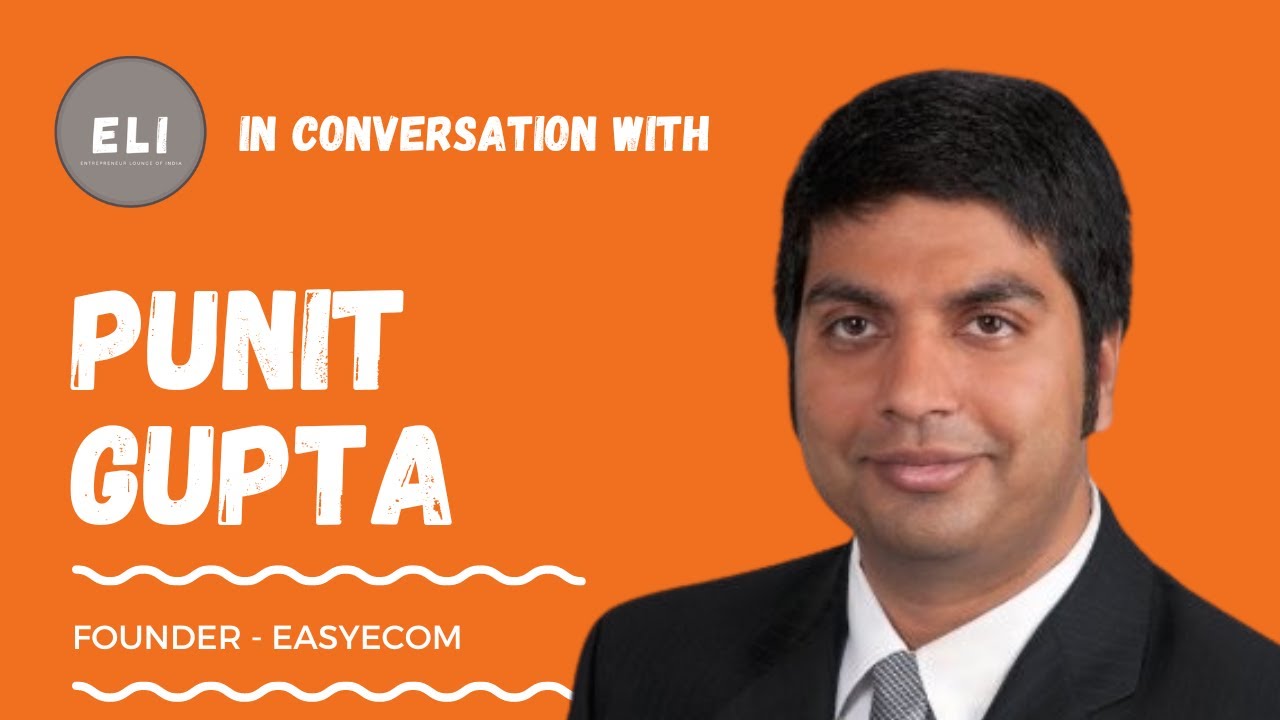 Punit Gupta's Triumph: EasyEcom's Path to Empowering Small-Scale Sellers for Online Success!