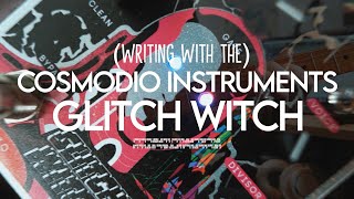 NEW! Cosmodio Instruments: GLITCH WITCH (Auto Modulated Logic Fuzz)