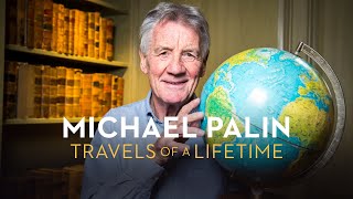 Michael Palin: Travels of a Lifetime - Own it on Digital Download & DVD.