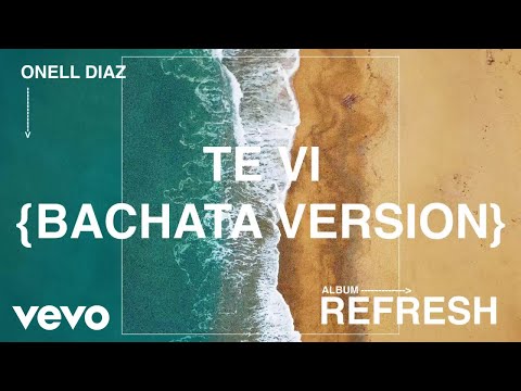 Onell Diaz - Te Vi (Bachata Version) (Official Visualizer)