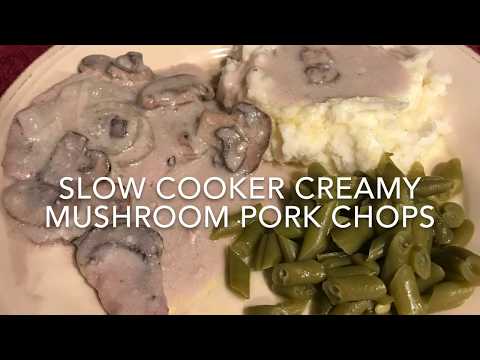Slow Cooker Creamy Mushroom Gravy & Pork Chops