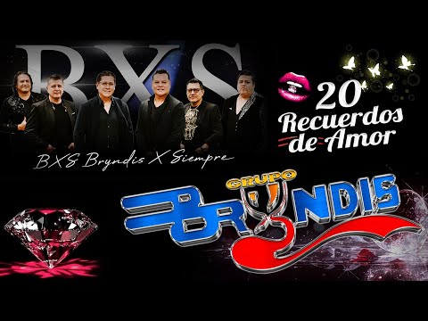 Grupo Bryndis y BXS Bryndis 20 Recuerdos De Amor - Romanticas Del Ayer