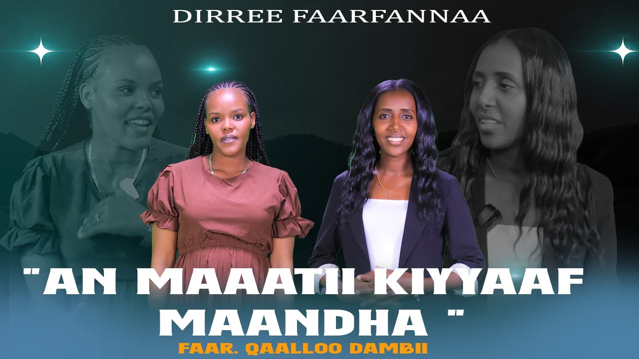 "An Maaatii Kiyyaaf Maandha " - Faar. Qaalloo Dambii - Dirree Faarfannaa