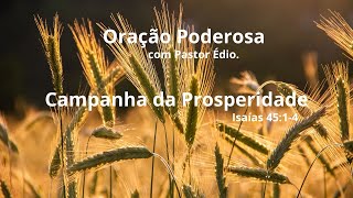 Oração Poderosa com Pastor Édio - 256