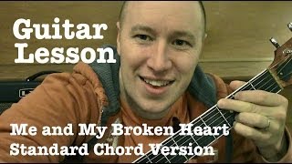 Me and My Broken Heart ★ Guitar Lesson ★ Standard Chord Version ★ Rixton