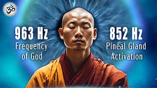 963 Hz Frequency of God, 852 Hz Pineal Gland Activation, Open Your Third Eye, Spiritual Awakening