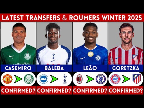 🚨 LATEST CONFIRMED TRANSFER NEWS AND RUMOURS WINTER 2026 | CASEMIRO, LEAO, GORETZKA, BALEBA.......