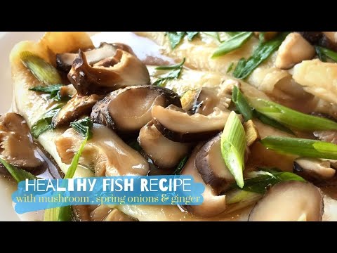 Healthy, easy and quick steam fish recipe , with mushroom , green onions and ginger .