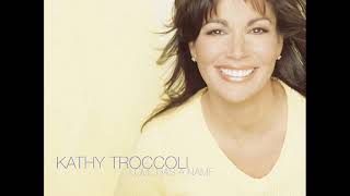 Kathy Troccoli Love Has a Name
