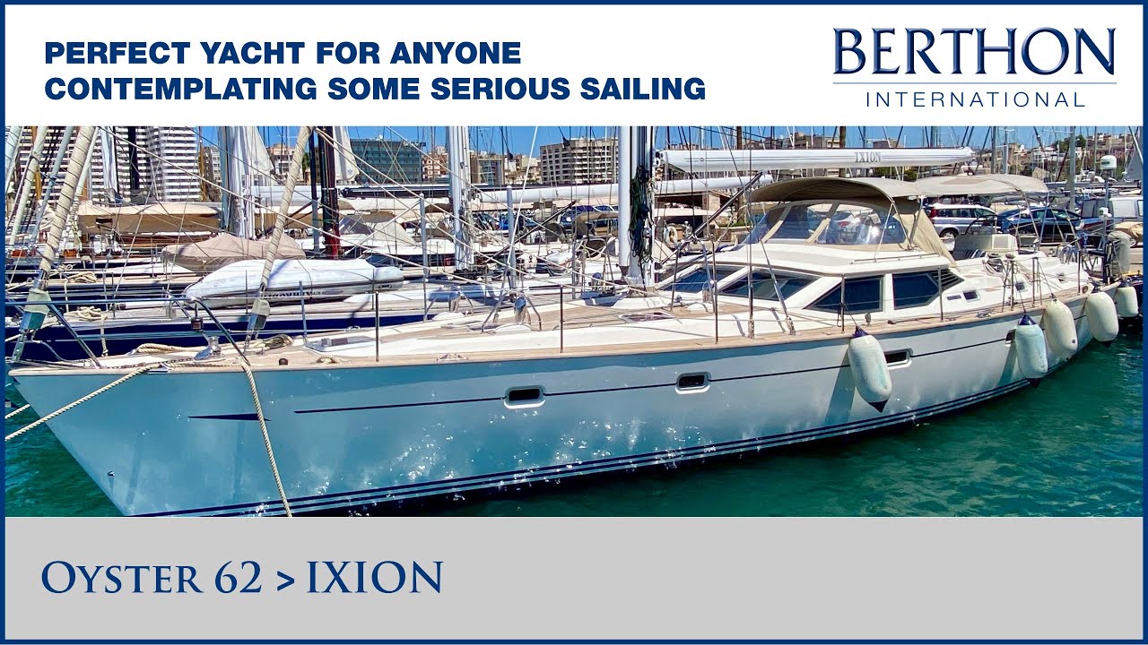 [OFF MARKET] Oyster 62 (IXION), with Simon Turner - Yacht for Sale - Berthon International