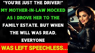 My mother-in-law mocked,'You're just the chauffeur!' but the will reading turned everything around..