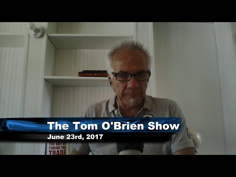 June 23d Tom O'Brien Show on TFNN - 2017