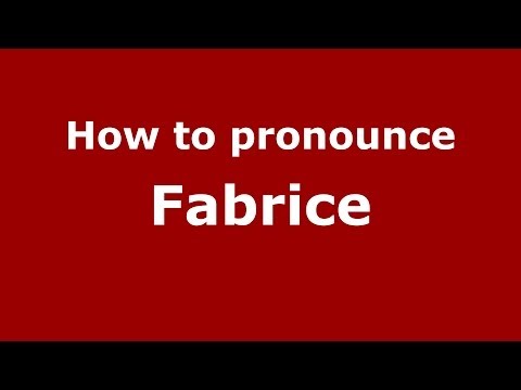 How to pronounce Fabrice