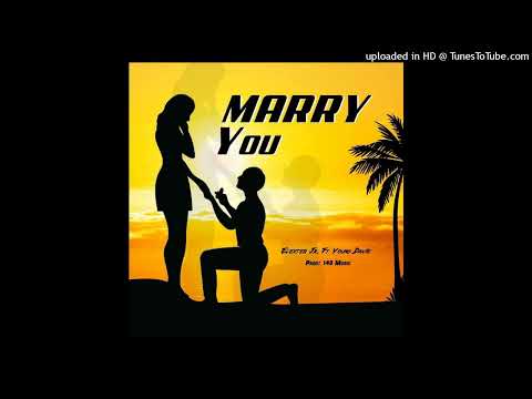 Elexter Jr Ft Young Davie - Marry You (Audio)