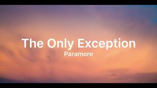 Paramore - The Only Exception (Lyrics)