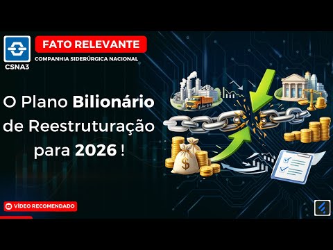 Thumbnail do vídeo: #CSNA3: O Plano de R$ 18 BILHÕES para Reestruturação 2026. Nova Estratégia de Desalavancagem.