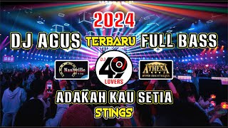 Download lagu DJ AGUS TERBARU 2024 FULL BASS | STINGS ADAKAH KAU SETIA | VIRAL FYP TIKTOK mp3 Download lagu DJ AGUS TERBARU 2024 FULL BASS | STINGS ADAKAH KAU SETIA | VIRAL FYP TIKTOK mp3