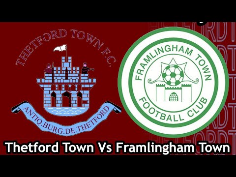 Thetford Town Vs Framlingham  Town