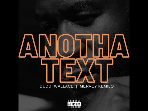 Duddi Wallace - Anotha Text - prod. Mervey Kemilo (Lyric Video)