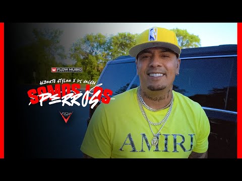 Somos los Perros - Alberto Stylee x Dj Nelson [Video Oficial]