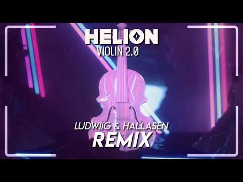 Helion - Violin 2.0 (Ludwiig & Hallsen Remix)