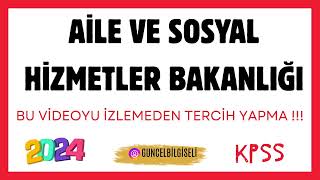 AİLE VE SOSYAL HİZMETLER BAKANLIĞI MUTLAKA İZLE İZLEMEDEN TERCİH YAPMA