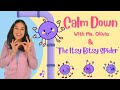 Calm Down A Big Emotion With The Itsy Bitsy Spider Song