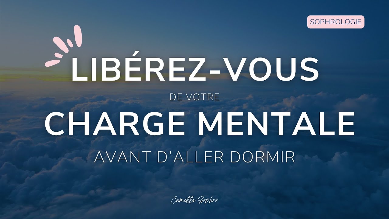 Relaxation guidée pour DISSIPER LE STRESS ET LA CHARGE MENTALE avant d'aller dormir