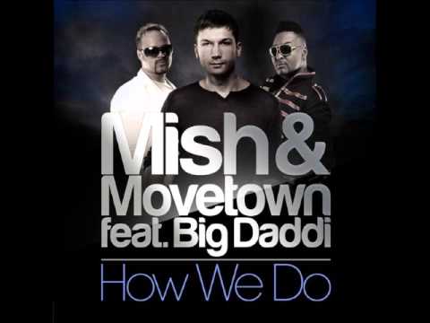 Movetown & Mish feat. Big Daddi - How We Do (Johan K Remix)